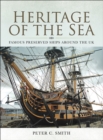 Image for Heritage of the sea: famous preserved ships around the UK
