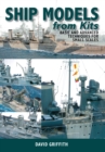 Image for Ship models from kits: basic and advanced techniques for small scales