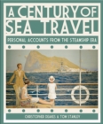 Image for A century of sea travel: personal accounts from the steamship era