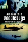 Image for Air-launched doodlebugs: the forgotten campaign