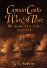 Image for Captain Cook&#39;s war and peace: the Royal Navy years, 1755-1768