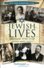 Image for Jewish Lives: Britain 1750-1950