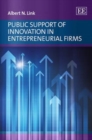 Image for Public Support of Innovation in Entrepreneurial Firms