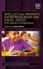Image for Intellectual Property, Entrepreneurship and Social Justice