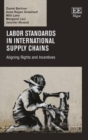 Image for Labor standards in international supply chains  : aligning rights and incentives