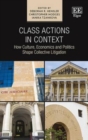 Image for Class actions in context  : How economics, politics and culture shape collective legislation