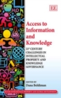 Image for Access to information and knowledge  : 21st century challenges in intellectual property and knowledge governance