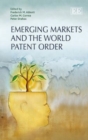Image for Emerging markets and the world patent order