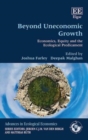 Image for Beyond uneconomic growth  : economics, equity and the ecological predicament