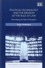 Image for Political Technology and the Erosion of the Rule of Law