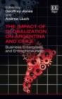 Image for The impact of globalization on Argentina and Chile  : business enterprises and entrepreneurship
