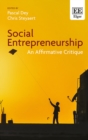 Image for Social entrepreneurship: an affirmative critique