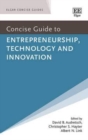 Image for Concise Guide to Entrepreneurship, Technology and Innovation