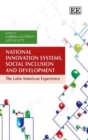 Image for National innovation systems, social inclusion and development  : the Latin American experience