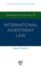 Image for Advanced Introduction to International Investment Law