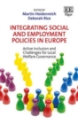 Image for Integrating social and employment policies in Europe  : active inclusion and challenges for local welfare governance