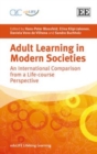 Image for Adult learning in modern societies  : an international comparison from a life-course perspective