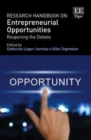 Image for Research handbook on entrepreneurial opportunities: reopening the debate