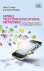 Image for Mobile telecommunications networks  : restructuring as a response to a challenging environment