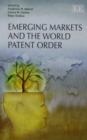 Image for Emerging markets and the world patent order