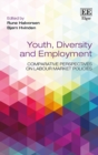 Image for Youth, diversity and employment  : comparative perspectives on labour market policies