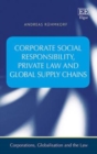 Image for Corporate Social Responsibility, Private Law and Global Supply Chains