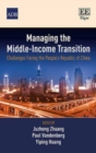 Image for Managing the middle-income transition  : challenges facing the People&#39;s Republic of China