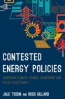 Image for Contested energy policies  : European climate change leadership and policy resilience