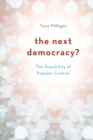 Image for The next democracy?: the possibility of popular control