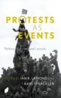 Image for Protests as events  : politics, activism and leisure