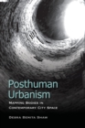 Image for Posthuman urbanism  : mapping bodies in contemporary city space