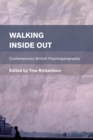 Image for Walking Inside Out : Contemporary British Psychogeography