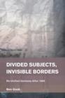 Image for Divided Subjects, Invisible Borders