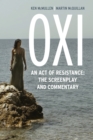 Image for Oxi  : the screenplay and commentary