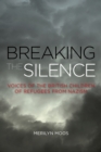 Image for Breaking the silence: voices of the British children of refugees from Nazism