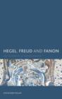 Image for Hegel, Freud and Fanon  : the dialectic of emancipation