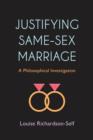 Image for Justifying same-sex marriage  : a philosophical investigation