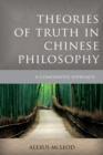 Image for Theories of Truth in Chinese Philosophy