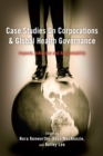 Image for Case studies on corporations and global health governance  : impacts, influence and accountability