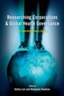Image for Researching Corporations and Global Health Governance : An Interdisciplinary Guide