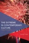 Image for The extreme in contemporary culture: states of vulnerability