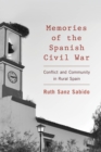 Image for Memories of the Spanish Civil War  : conflict and community in rural Spain