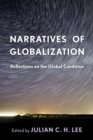 Image for Narratives of globalization  : reflections on the global condition