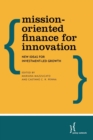 Image for Mission-oriented finance for innovation  : new ideas for investment-led growth