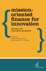 Image for Mission-Oriented Finance for Innovation: New Ideas for Investment-Led Growth