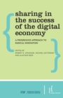 Image for Sharing in the success of the digital economy: a progressive approach to radical innovation