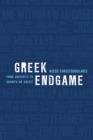 Image for Greek endgame  : from austerity to growth or Grexit?