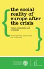 Image for The social reality of Europe after the crisis  : trends, challenges and responses
