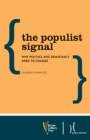 Image for The populist signal  : why politics and democracy need to change
