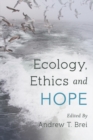 Image for Ecology, ethics, and hope